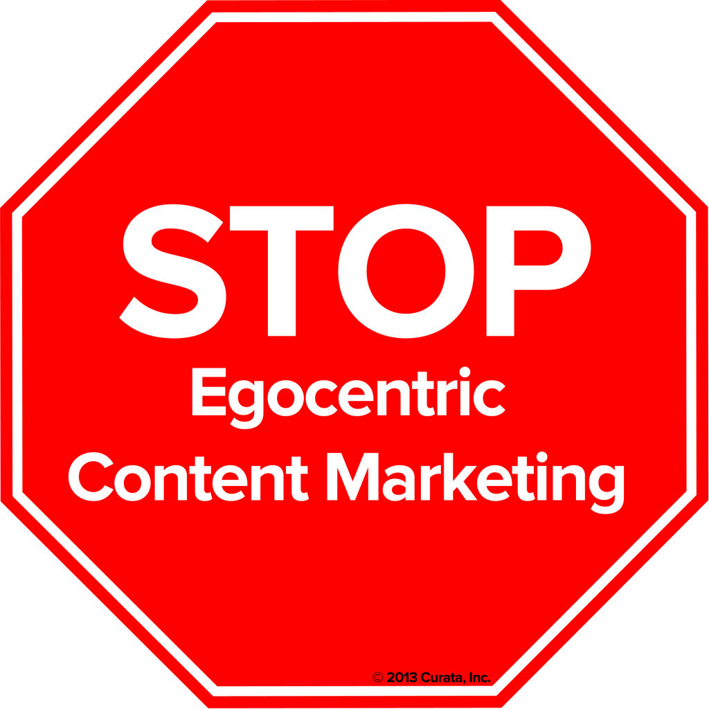 stop-egocentric-content-marketing-curata-blog