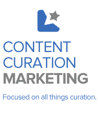 Content Curation Marketing: Focused on all things curation